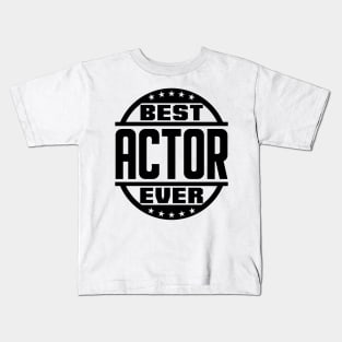 Best Actor Ever Kids T-Shirt